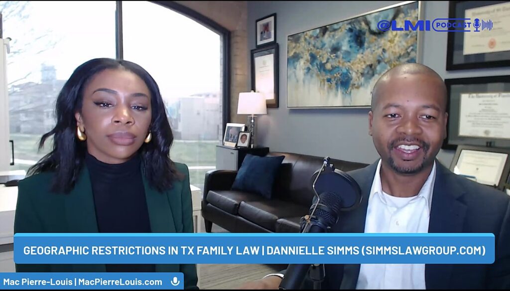 EP 242 Geographic Restrictions in TX Family Law with Dannielle Simms of Simmslawgroup.com